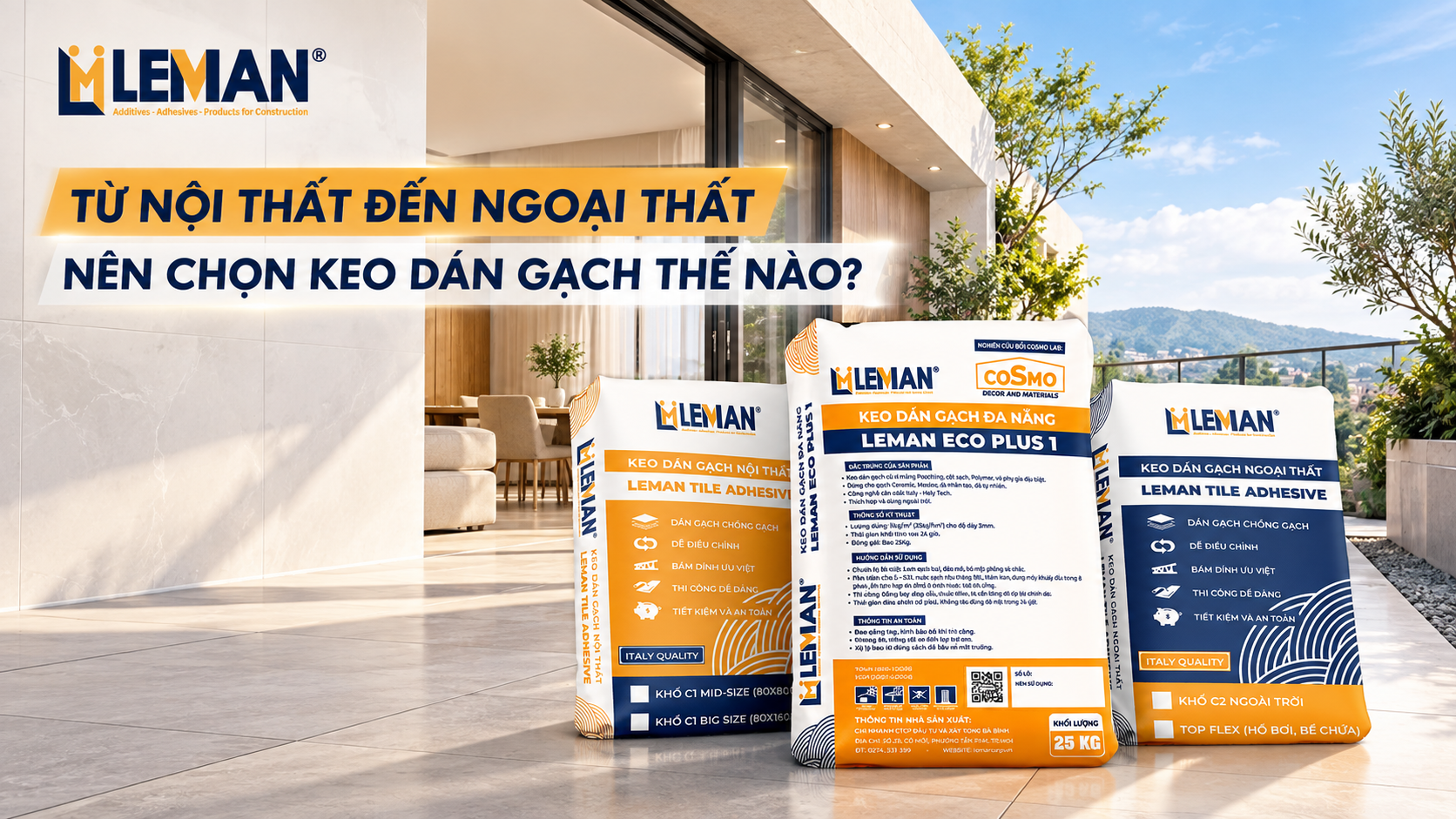 Từ nội thất đến ngoại thất nên chọn các loại keo dán gạch như thế nào để đạt hiệu quả?