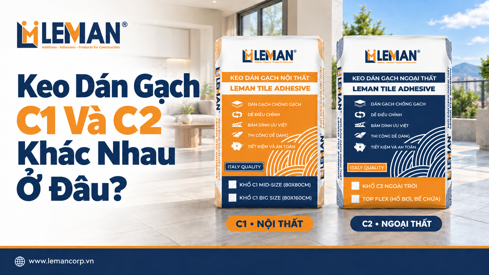 Keo Dán Gạch C1 Và C2 Khác Nhau Ở Đâu?